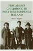 Precarious Childhood in Post-Independence Ireland