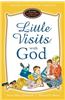 Little Visits with God