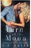 Turn of the Moon