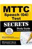 MTTC Speech (04) Test Secrets, Study Guide: MTTC Exam Review for the Michigan Test for Teacher Certification