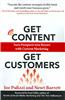 Get Content Get Customers: Turn Prospects Into Buyers with Content Marketing