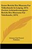 Erster Bericht Des Museum Fur Volkerkunde in Leipzig, 1873; Zweiter-Achtundzwanzigster Bericht Des Museums Fur Volerkunde; (1874)