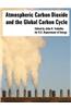 Atmospheric Carbon Dioxide and the Global Carbon Cycle