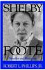 Shelby Foote: Novelist and Historian