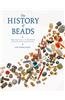 The History of Beads: From 100,000 B.C. to the Present