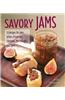 Savory Jams: 75 Recipes for Jams, Jellies, Preserves, Chutneys, Marmalades, and More