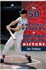 The 50 Greatest Players in Boston Red Sox History