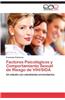 Factores Psicologicos y Comportamiento Sexual de Riesgo de Vih/Sida