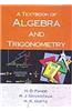 A Textbook of Algebra and Trigonometry
