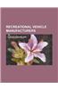 Recreational Vehicle Manufacturers: Travco, Jayco, Inc, Airstream, Winnebago Industries, Heartland Recreational Vehicles, LLC, Thor Industries