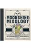 Moonshine Mixology: 60 Recipes for Flavoring Spirits & Making Cocktails