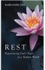 Rest: Experiencing God's Peace in a Restless World