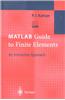 MATLAB Guide to Finite Elements: An Interactive Approach [With CDROM]