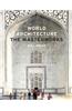 World Architecture: The Masterworks