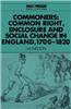 Commoners: Common Right, Enclosure and Social Change in England, 1700 1820