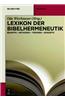 Lexikon Der Bibelhermeneutik: Begriffe Methoden Theorien Konzepte