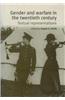 Gender and Warfare in the Twentieth Century