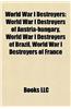 World War I Destroyers: World War I Destroyers of Austria-Hungary, World War I Destroyers of Brazil, World War I Destroyers of France