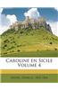 Caroline En Sicile Volume 4