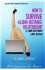 A Long-Distance Love Affair How to Survive a Long-Distance Relationship
