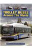 Trolley Buses Around the World: A Photo Gallery