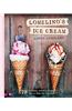 Lomelino's Ice Cream: 79 Ice Creams, Sorbets, and Frozen Treats to Make Any Day Sweet