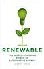 Renewable: The World-Changing Power of Alternative Energy