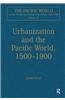 Urbanization and the Pacific World, 1500-1900