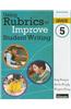 Using Rubrics to Improve Student Writing