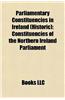 Parliamentary Constituencies in Ireland (Historic): Constituencies of the Northern Ireland Parliament