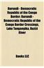 Burundi - Democratic Republic of the Congo Border: Burundi - Democratic Republic of the Congo Border Crossings, Lake Tanganyika, Ruzizi River