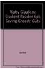 Rigby Gigglers: Leveled Reader 6pk Boldly Blue Saving Greedy Guts