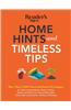 Home Hints and Timeless Tips: More Than 3,000 Tried-And-Trusted Techniques for Smart Housekeeping, Home Cooking, Beauty and Body Care, Natural Remed