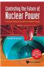 Contesting the Future of Nuclear Power: A Critical Global Assessment of Atomic Energy