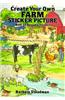 Create Your Own Farm Sticker Picture: With Full-Color Background and 32 Pressure-Sensitive Stickers