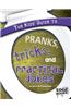 Kids' Guide to Pranks, Tricks, and Practical Jokes