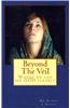Beyond the Veil