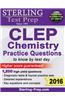 Sterling Test Prep CLEP Chemistry Practice Questions: High Yield CLEP Chemistry Questions