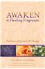 Awaken to Healing Fragrance