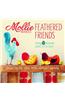 Mollie Makes Feathered Friends: Creating 18 Handmade Projects for the Home