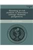 Educating At-Risk Students in Alternative Settings: Students' Perspectives.