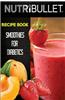 Nutribullet Recipe Book: Smoothies for Diabetics: Delicious & Healthy Diabetic Smoothie Recipes for Weight Loss and Detox