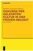 Diskurse Der Gelehrtenkultur in Der Fruhen Neuzeit: Ein Handbuch