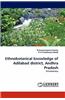 Ethnobotanical Knowledge of Adilabad District, Andhra Pradesh