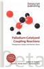 Palladium-Catalyzed Coupling Reactions