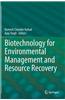 Biotechnology for Environmental Management and Resource Recovery