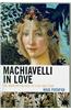 Machiavelli in Love