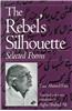 The Rebel's Silhouette: Selected Poems