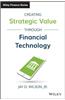 Creating Strategic Value Through Financial Technology