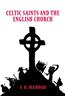 Celtic Saints and the English Church